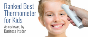 Ranked Best Thermometer for Kids - As Reviewed by Business Insider